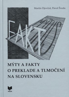 Mýty a fakty o preklade a tlmočení na Slovensku /