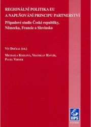Regionální politika EU a naplňování principu partnertsví : případové studie České republiky, Německa, Francie a Slovinska /