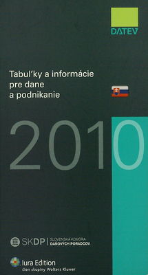 Tabuľky a informácie pre dane a podnikanie 2010 /