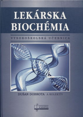 Lekárska biochémia : vysokoškolská učebnica /