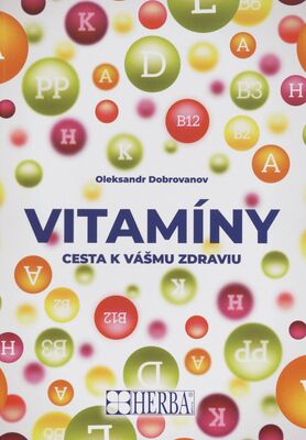 Vitamíny : cesta k vášmu zdraviu /