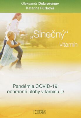 Pandémia Covid-19: ochranné úlohy vitamínu D /