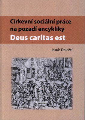 Církevní sociální práce na pozadí encykliky Deus caritas est /