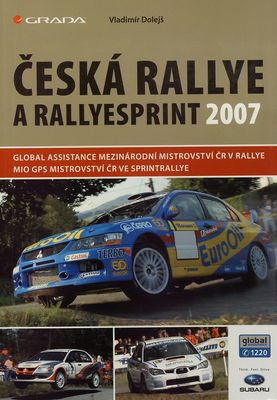 Česká rallye a rallyesprint 2007 : Global Assistance Mezinárodní mistrovství ČR v rallye, Mio GPS Mistrovství ČR ve sprintrallye /