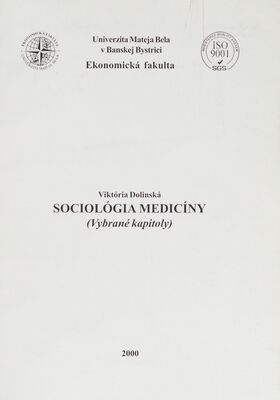 Sociológia medicíny : (vybrané kapitoly) /