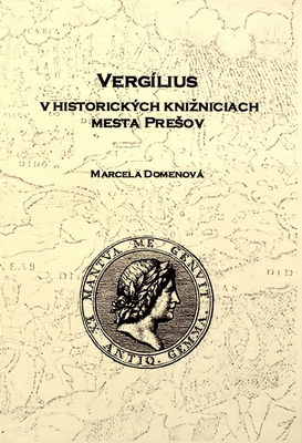 Vergílius v historických knižniciach mesta Prešov /