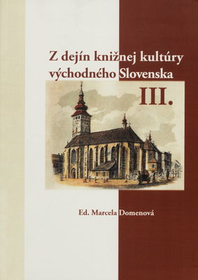 Z dejín knižnej kultúry východného Slovenska. III. /