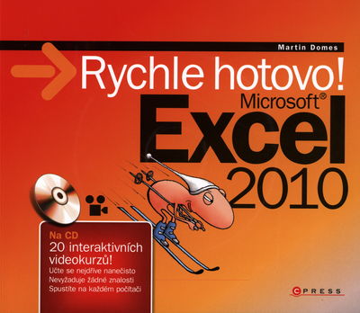 Microsoft Excel 2010 : rychle hotovo! /