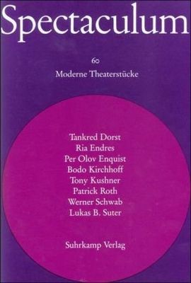 Spectaculum : acht moderne Theaterstücke. 60 /