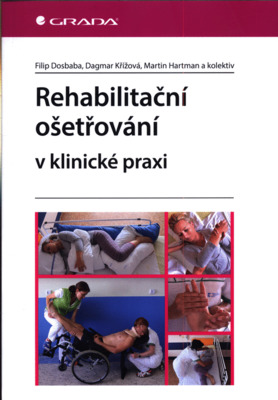 Rehabilitační ošetřování v klinické praxi /