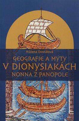 Geografie a mýty v Dionysiakách Nonna z Panopole /