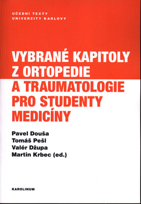 Vybrané kapitoly z ortopedie a traumatologie pro studenty medicíny /