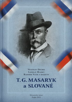 T. G. Masaryk a Slované /