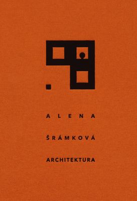 Alena Šrámková : architektura /