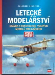 Letecké modelářství : stavba a konstrukce volných modelů pro každého /