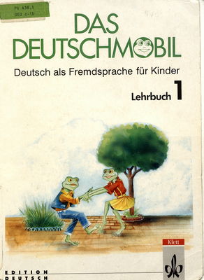 Das Deutschmobil : Deutsch als Fremdsprache für Kinder : Lehrbuch 1 /
