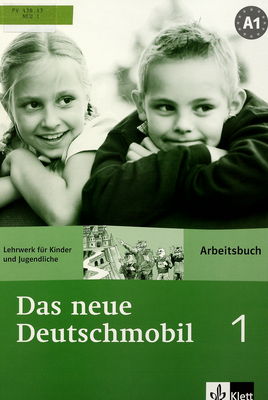 Das neue Deutschmobil 1. Lehrwerk für Kinder und Jugendliche. Arbeitsbuch /