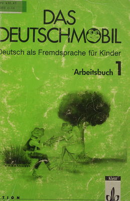 Das Deutschmobil : Deutsch als Fremdsprache für Kinder : Arbeitsbuch 1 /