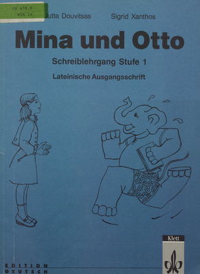 Mina und Otto : Schreiblehrgang Stufe 1 : Lateinische Ausgangsschrift /