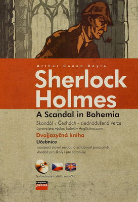Sherlock Holmes: A scandal in Bohemia : (a simplified version) : [učebnice] /