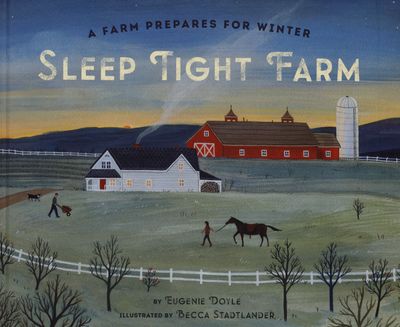 Sleep tight farm : a farm prepares for winter /