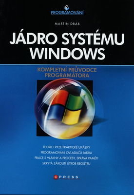 Jádro systému Windows : kompletní průvodce programátora /