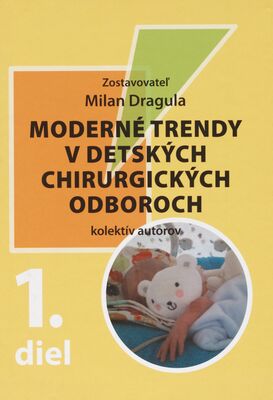 Moderné trendy v detských chirurgických odboroch. 1. diel /