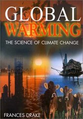 Global warming : the science of climate change /