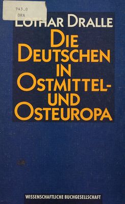 Die deutschen in Ostmittel- und Osteuropa : ein Jahrtausend europäischer Geschichte /