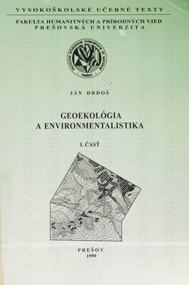 Geoekológia a environmentalistika. 1. časť, Krajinná ekológia - geoekológia, krajina, životné prostredie /