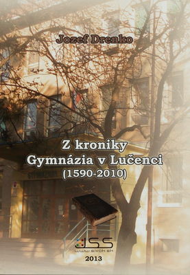 Z kroniky Gymnázia v Lučenci (1590-2010) /