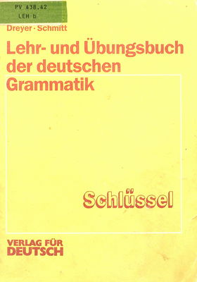 Lehr- und Übungsbuch der deutschen Grammatik : Schlüssel /
