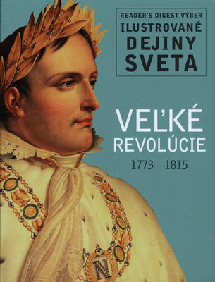 Veľké revolúcie : 1773-1815 /