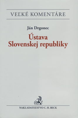 Ústava Slovenskej republiky : teória a prax /