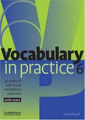 Vocabulary in practice : 40 units of self-study vocabulary exercises : with tests. 6 /
