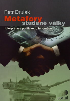 Metafory studené války : interpretace politického fenoménu /