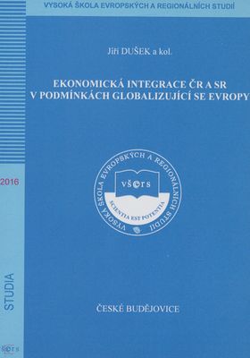 Ekonomická integrace ČR a SR v podmínkách globalizující se Evropy /