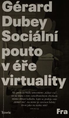 Sociální pouto v éře virtuality /