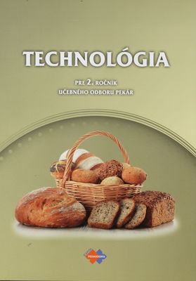 Technológia pre 2. ročník učebného odboru pekár /