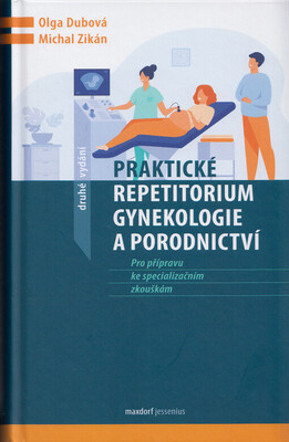 Praktické repetitorium gynekologie a porodnictví /
