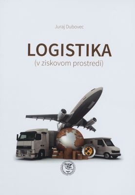 Logistika : (v ziskovom prostredí) /