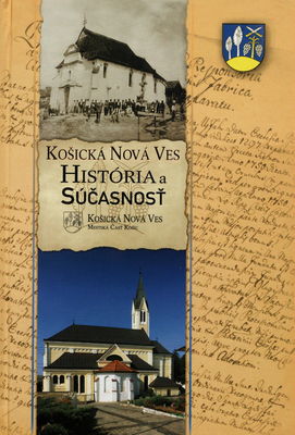 História a súčasnosť : Košická Nová Ves : mestská časť Košíc /