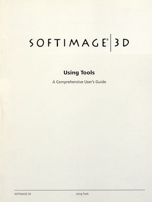 Softimage 3D : a comprehensive user´s guide. [7], Using tools /