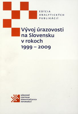 Vývoj úrazovosti na Slovensku v rokoch 1999-2009 /