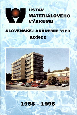 40 rokov Ústavu materiálového výskumu Slovenskej akadémie vied Košice : pamätnica /