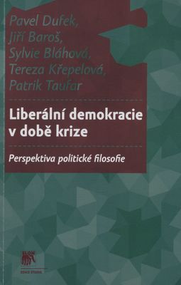 Liberální demokrace v době krize : perspektiva politické filosofie /
