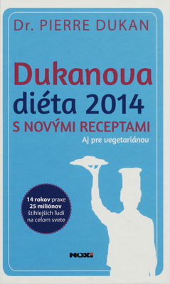 Dukanova diéta 2014 : s novými receptami : aj pre vegetariánov /