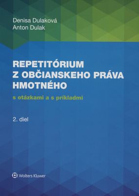 Repetitórium z občianského práva hmotného : s otázkami a s príkladmi. 2. diel /