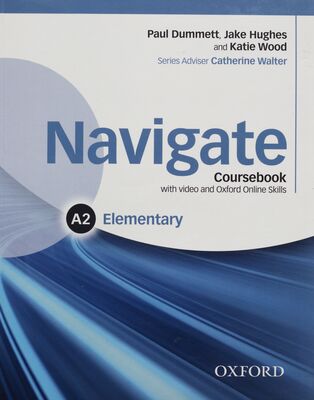 Navigate : coursebook with video and Oxford Online Skills : A2 elementary /