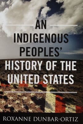 An indigenous peoples´ history of the United States /